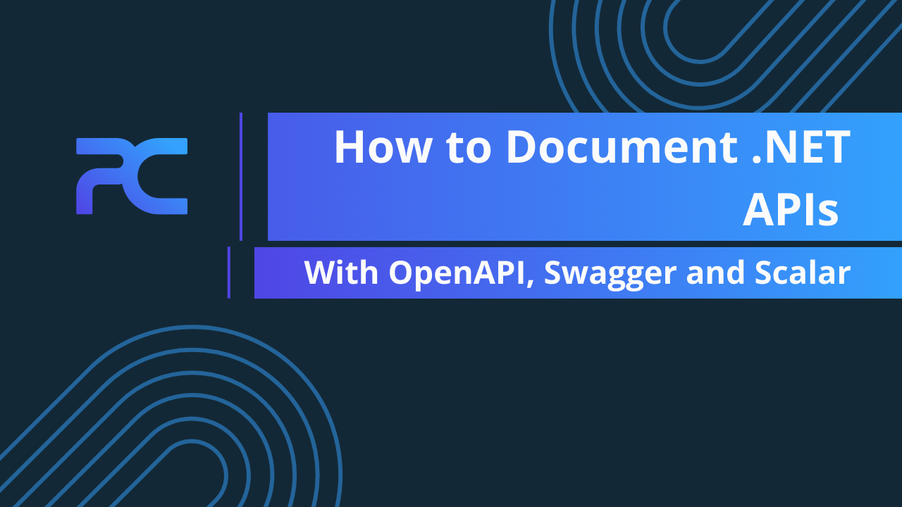 How to Document .NET APIs with OpenAPI, Swagger and Scalar