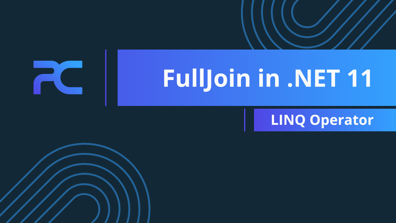 FullJoin LINQ Operator in .NET 11